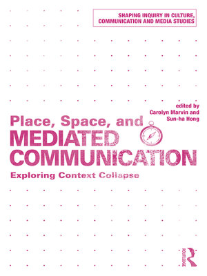 cover image of Place, Space, and Mediated Communication